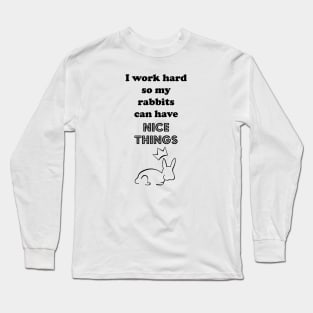 I Work Hard for the Fluffy Ones Long Sleeve T-Shirt